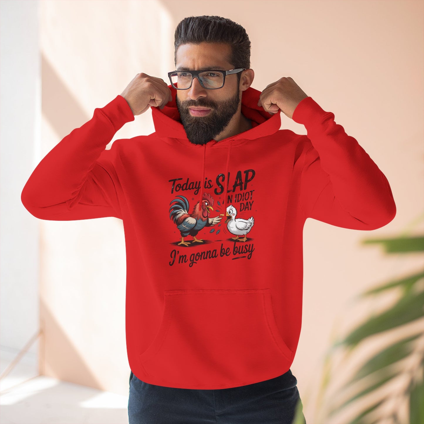 Rooster 'Today Is Slap An Idiot Day' Hoodie — Funny Farm Animal Pullover