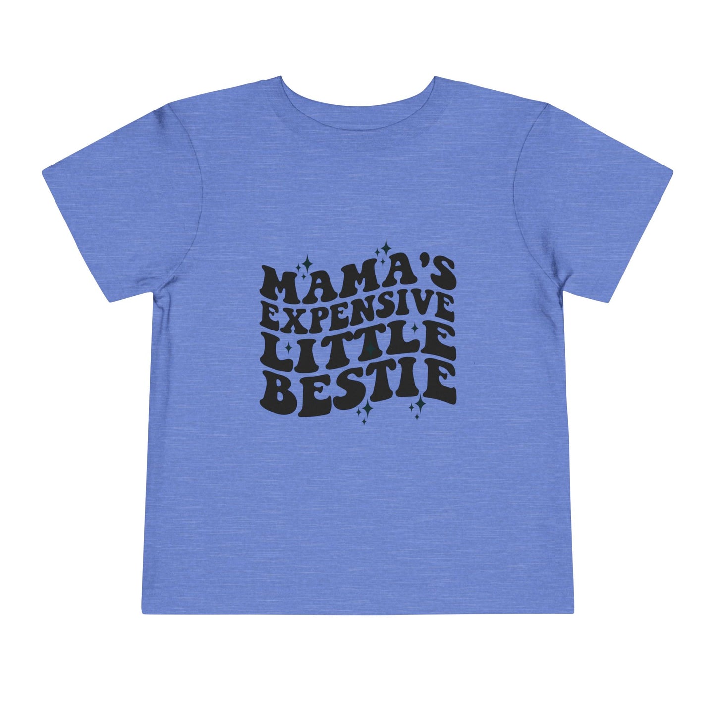 "Mama's Expensive Little Bestie" Graphic