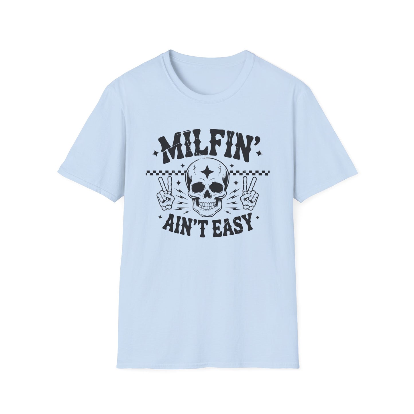 Milfin' Ain't Easy T-Shirt — Edgy Skull Graphic Tee for Moms