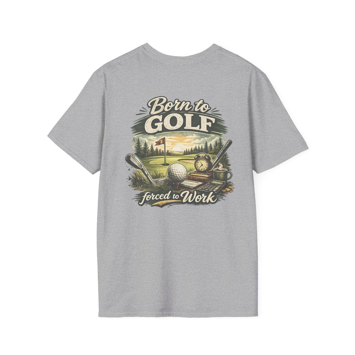 Born to Golf, Forced to Work T-Shirt