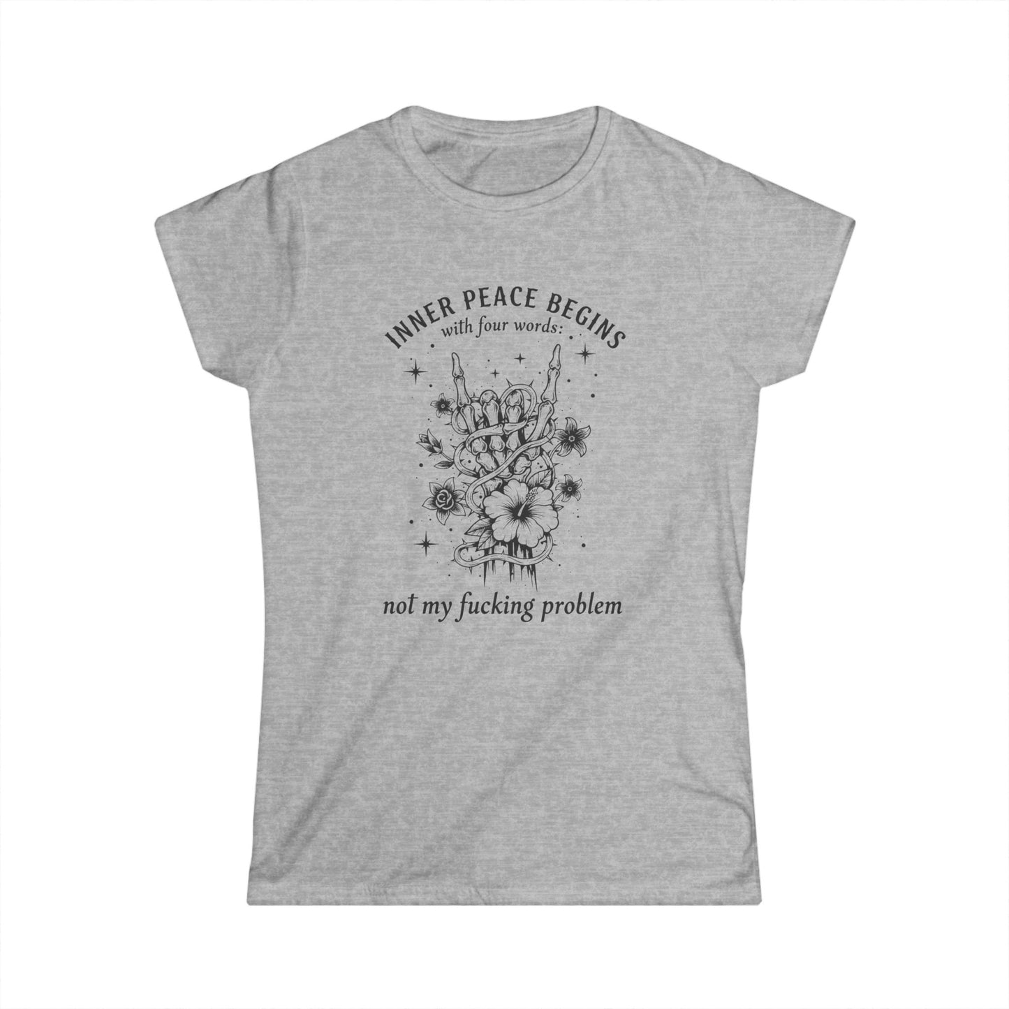 "Inner Peace Begins... Not My Fucking Problem" Floral Graphic