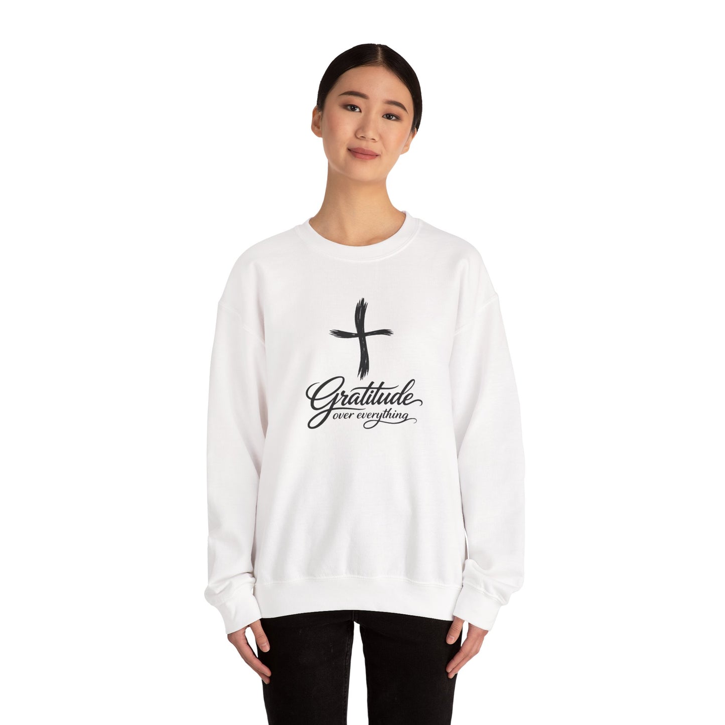 Gratitude Over Everything Sweatshirt — Inspirational Faith Crewneck