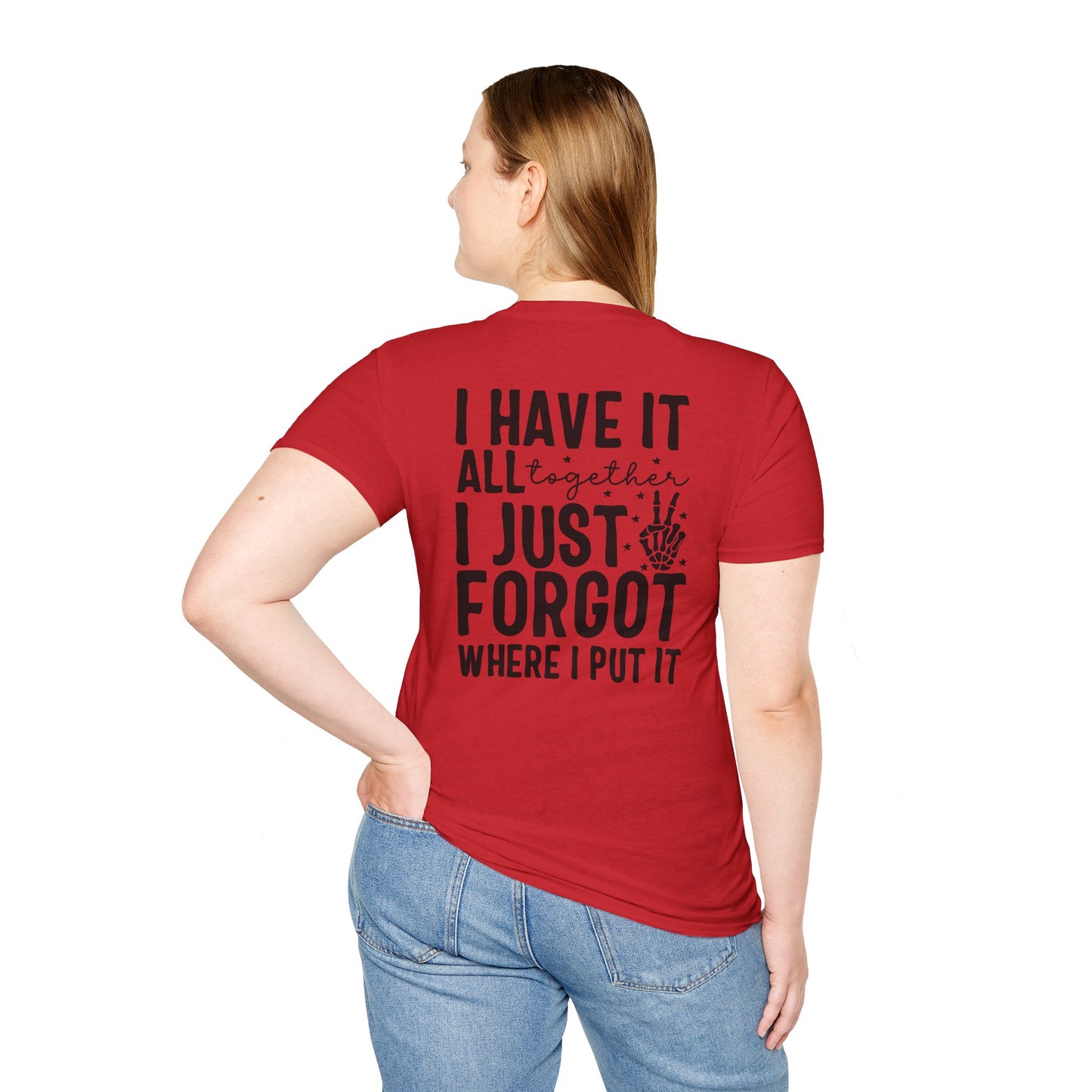 Mom Life T-Shirt — “I Have It All Together I Just Forgot Where I Put It” Funny Mom Graphic Tee