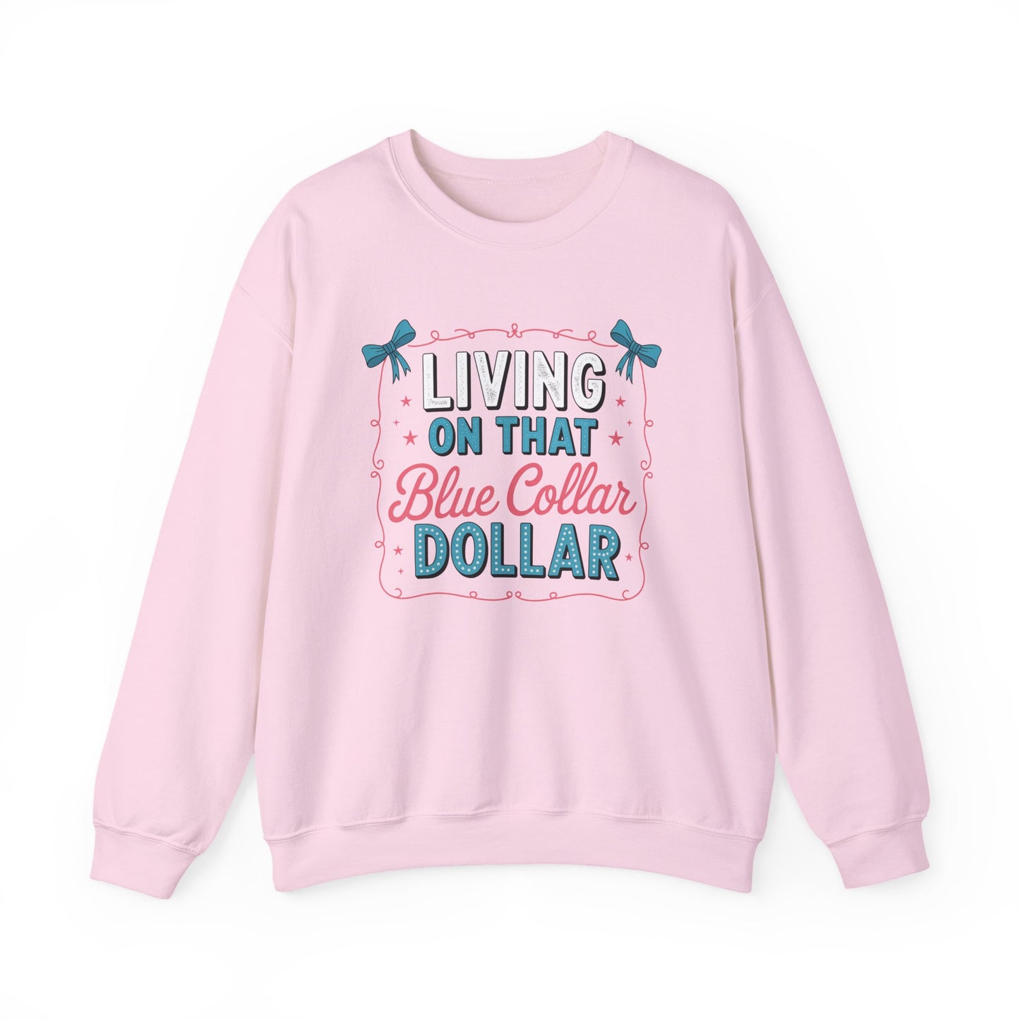 Crewneck Sweatshirt — "Living on That Blue Collar Dollar" Retro Workwear Design