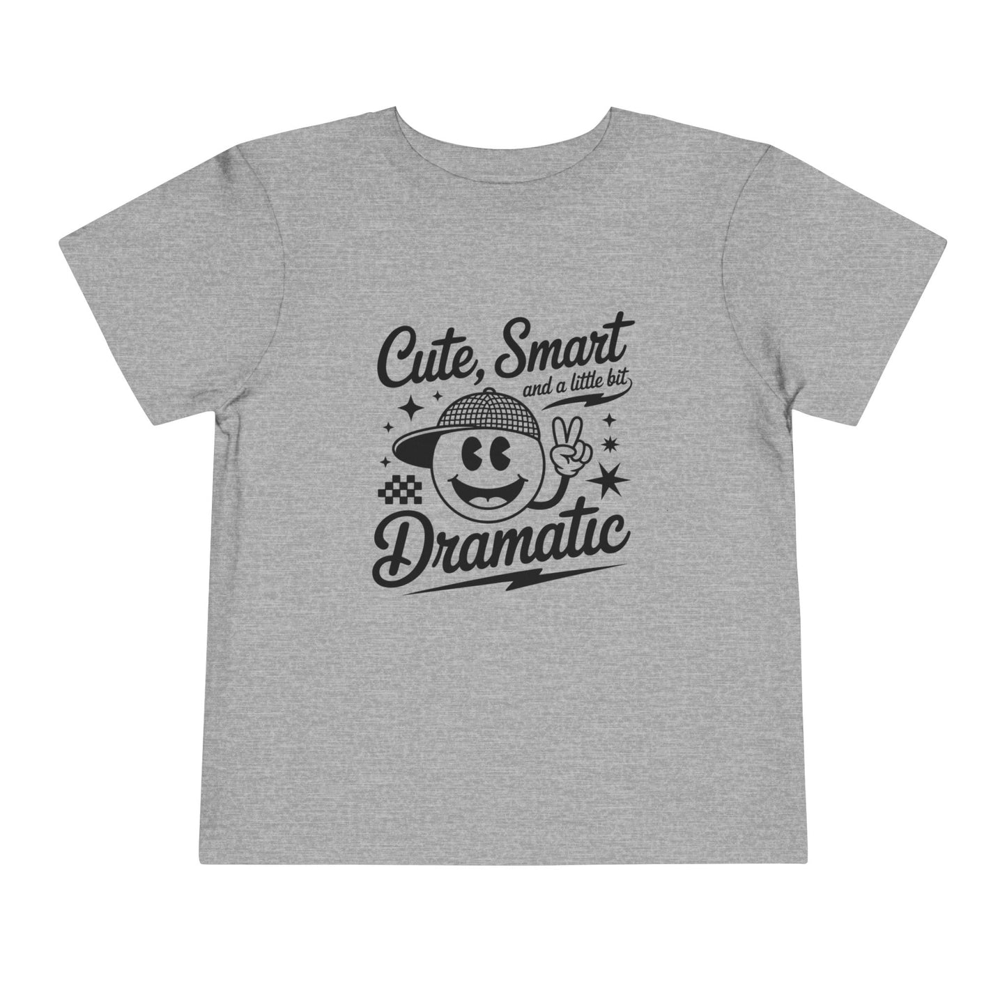Cute, Smart & a Little Dramatic Toddler Tee