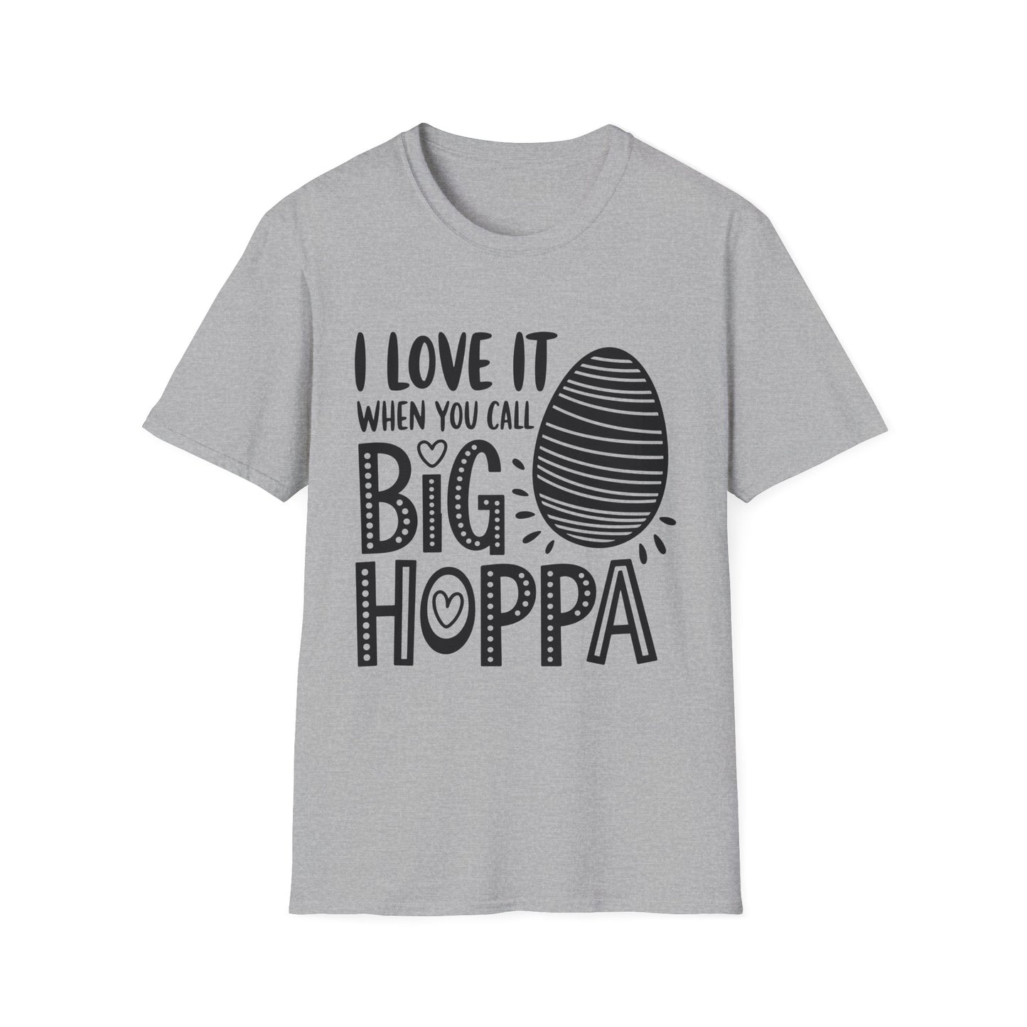 Easter Tee — "I Love It When You Call Me Big Hoppa" Graphic T-Shirt