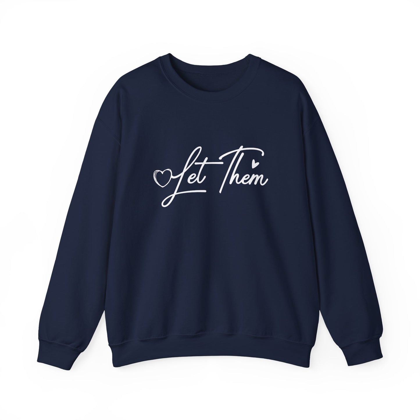 Let Them Crewneck Sweatshirt – Inspirational "Let Them" Graphic Pullover