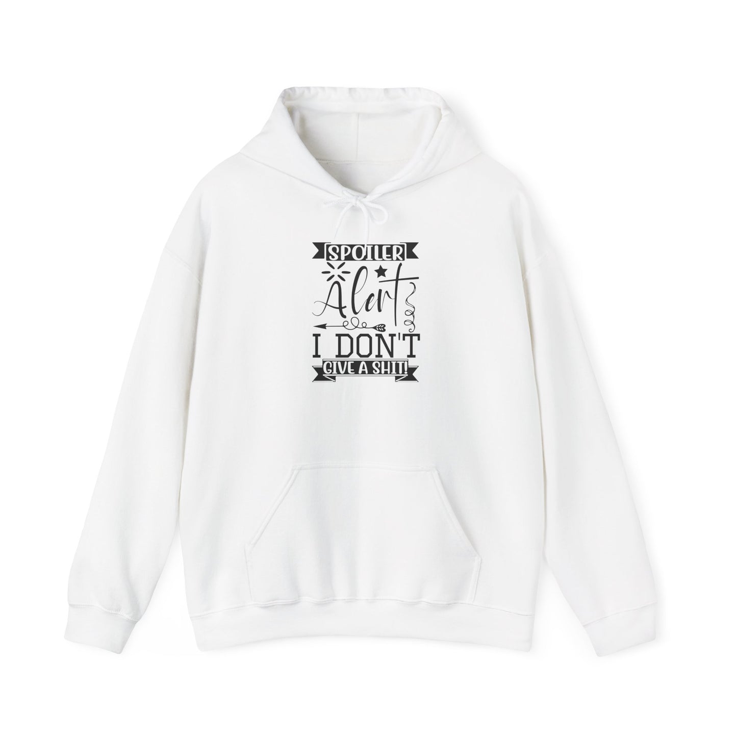 Hoodie — "Spoiler Alert: I Don't Give a Shh" Graphic Pullover