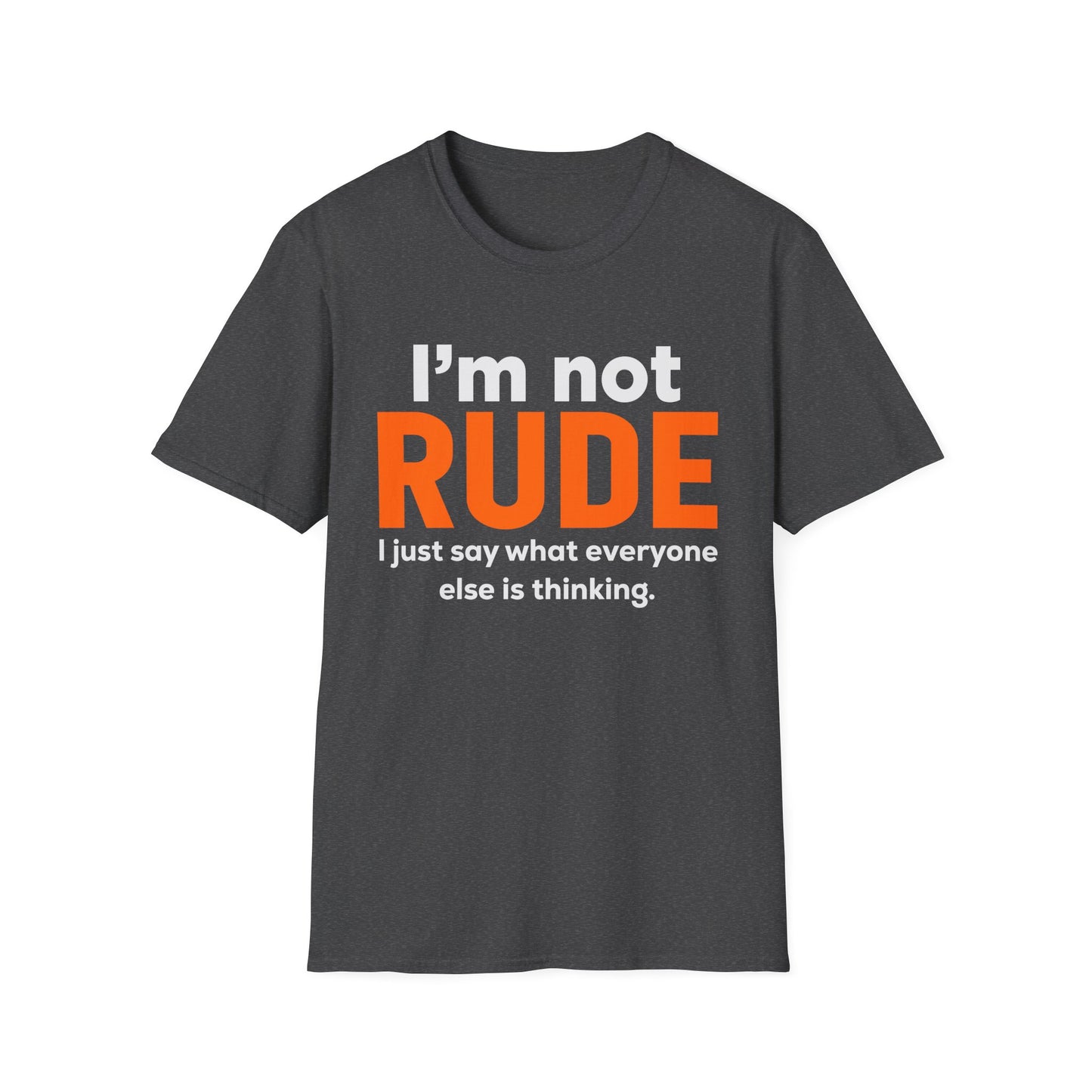 I'm Not RUDE Bold Text T-Shirt — Funny Sarcastic Graphic Tee
