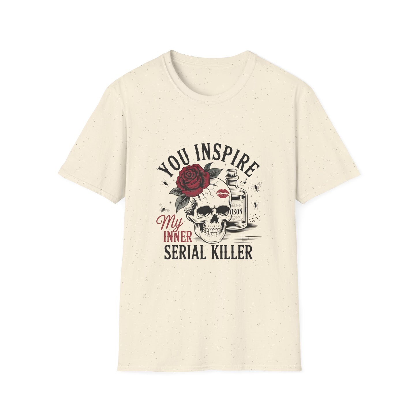 You Inspire My Inner Serial Killer T-Shirt — Skull Rose True Crime Graphic Tee