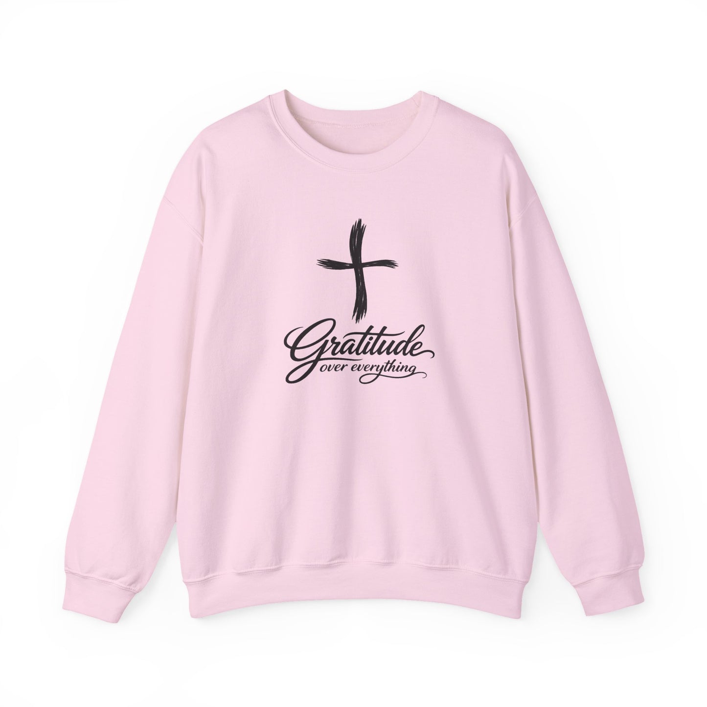 Gratitude Over Everything Sweatshirt — Inspirational Faith Crewneck