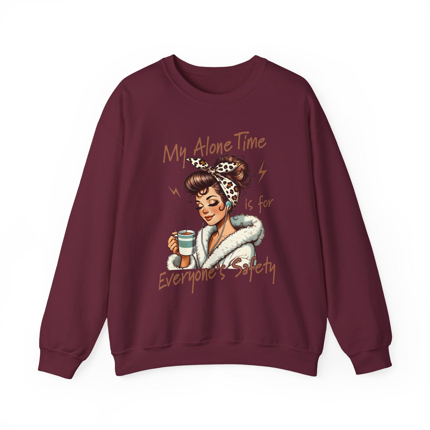 Cozy 'My Alone Time Is for Everyone's Safety' Sweatshirt
