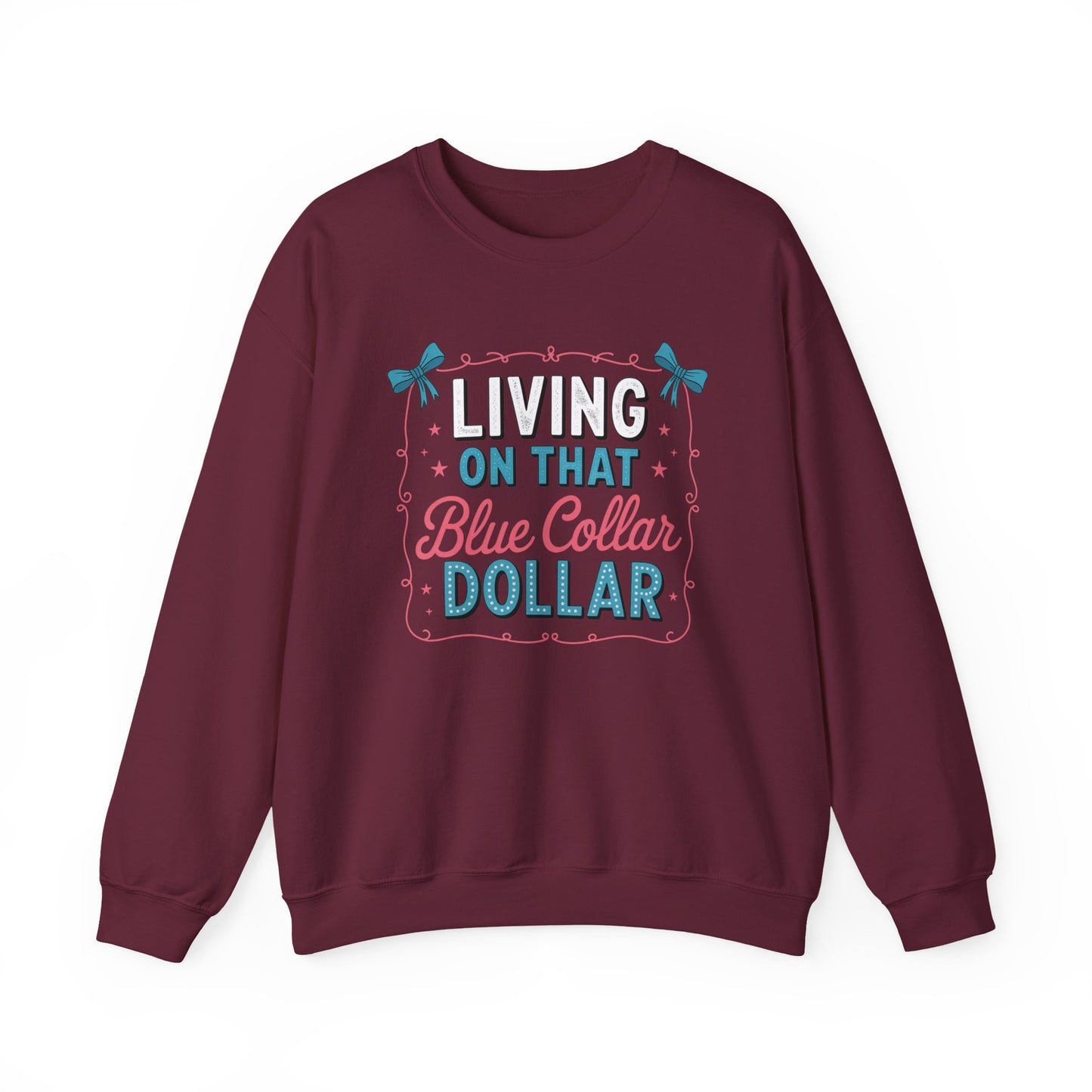 Crewneck Sweatshirt — "Living on That Blue Collar Dollar" Retro Workwear Design