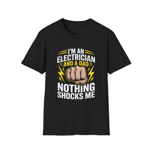 Electrician Dad T-Shirt - "I'm an Electrician and a Dad, Nothing Shocks Me"