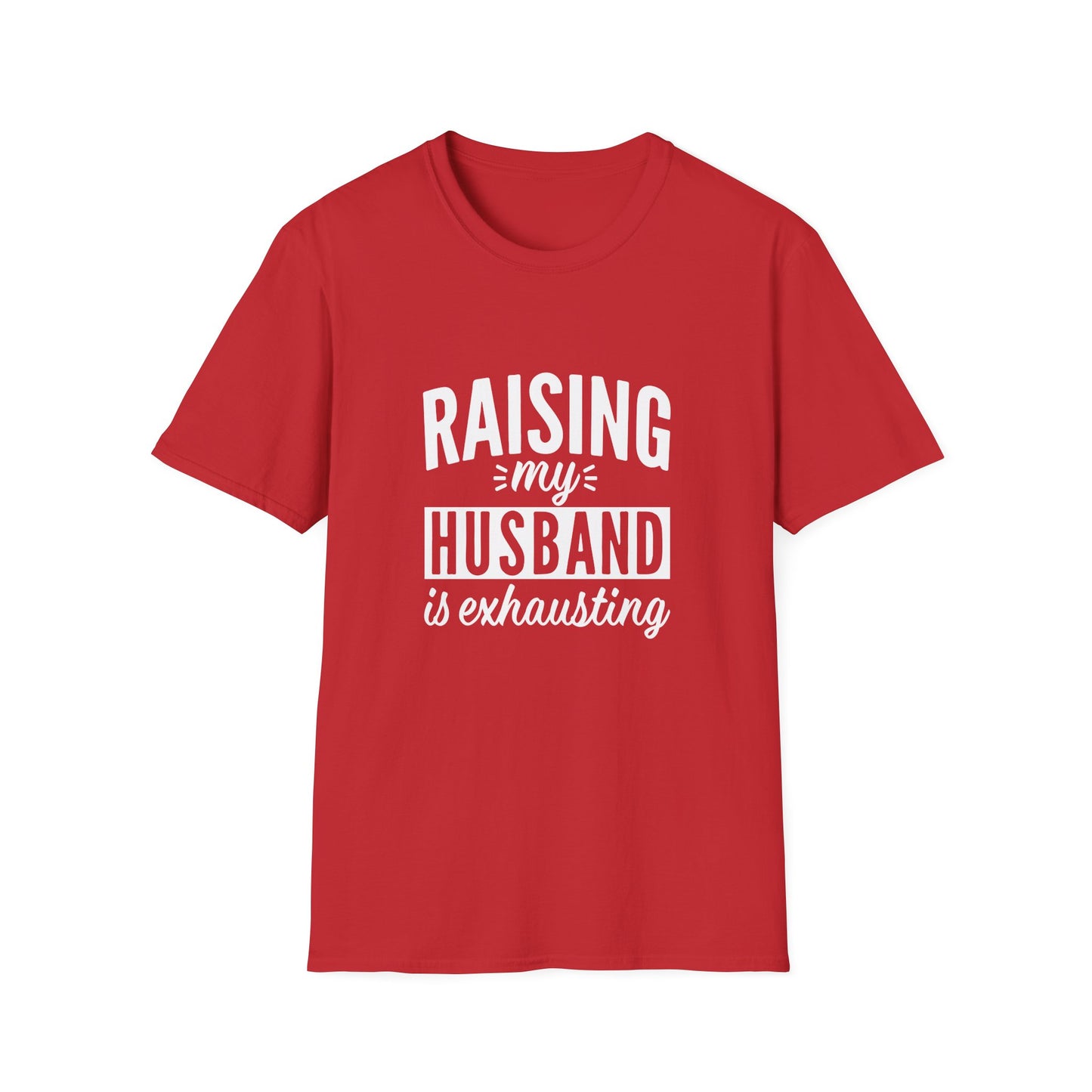 Funny “Raising My Husband Is Exhausting” T‑Shirt