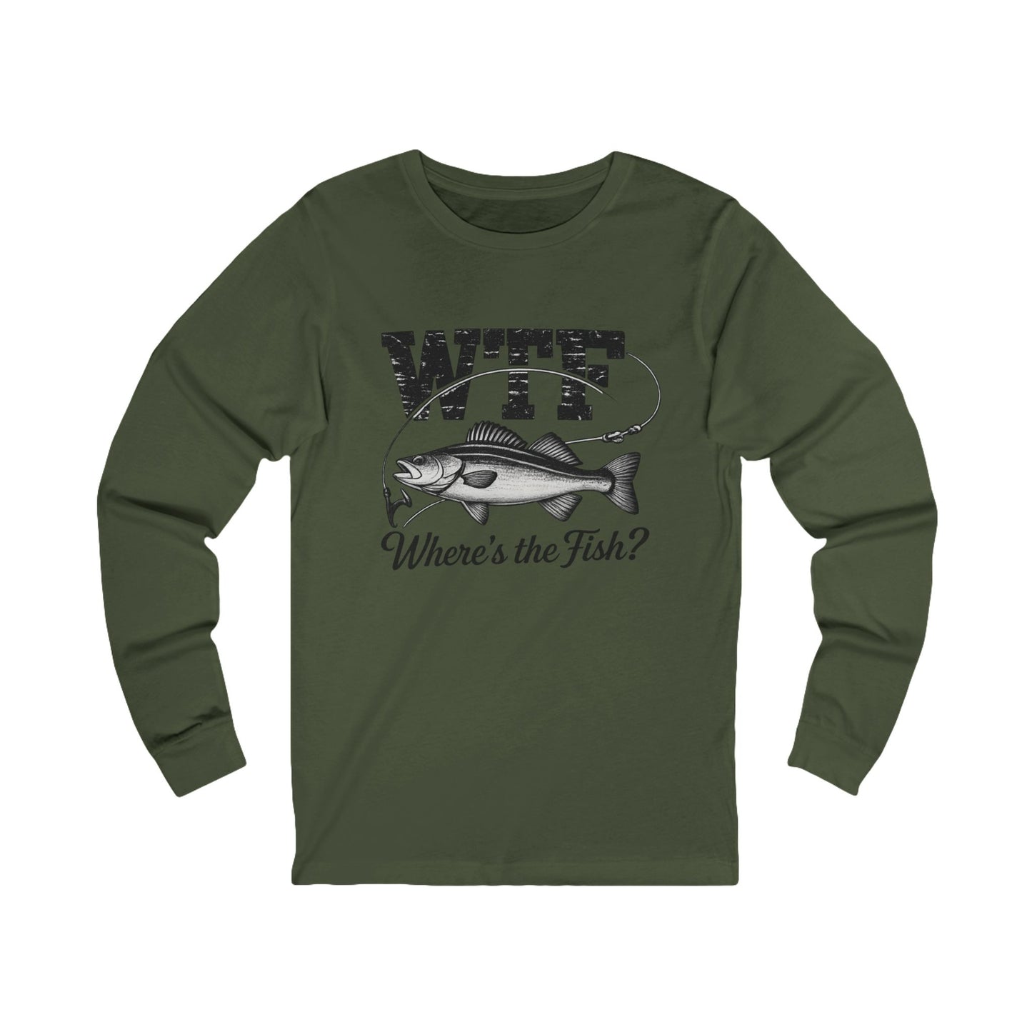 Fishing Long Sleeve Tee - WTF "Where's the Fish?" Graphic Shirt