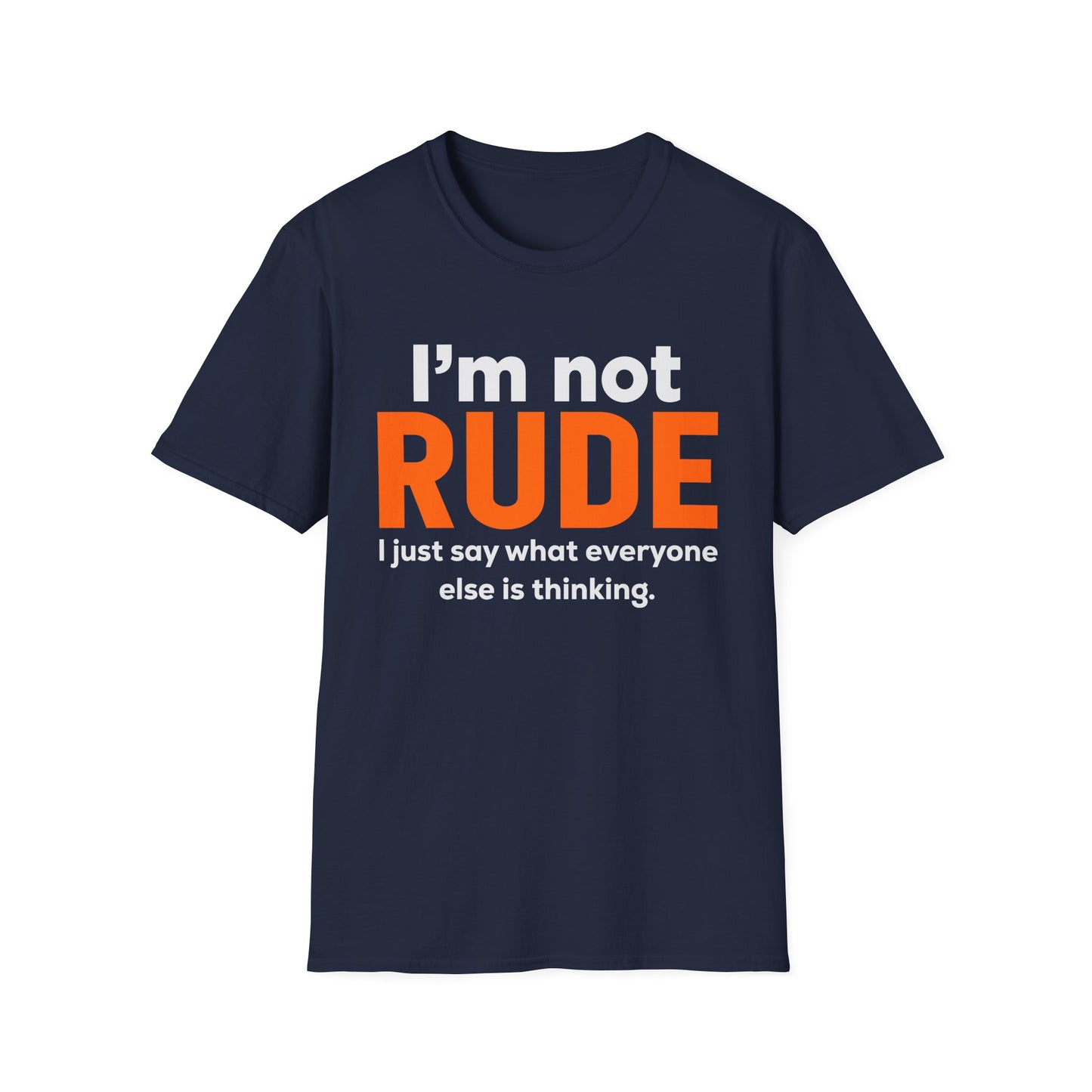I'm Not RUDE Bold Text T-Shirt — Funny Sarcastic Graphic Tee