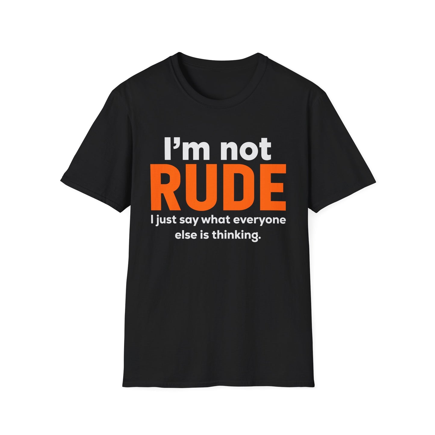 I'm Not RUDE Bold Text T-Shirt — Funny Sarcastic Graphic Tee