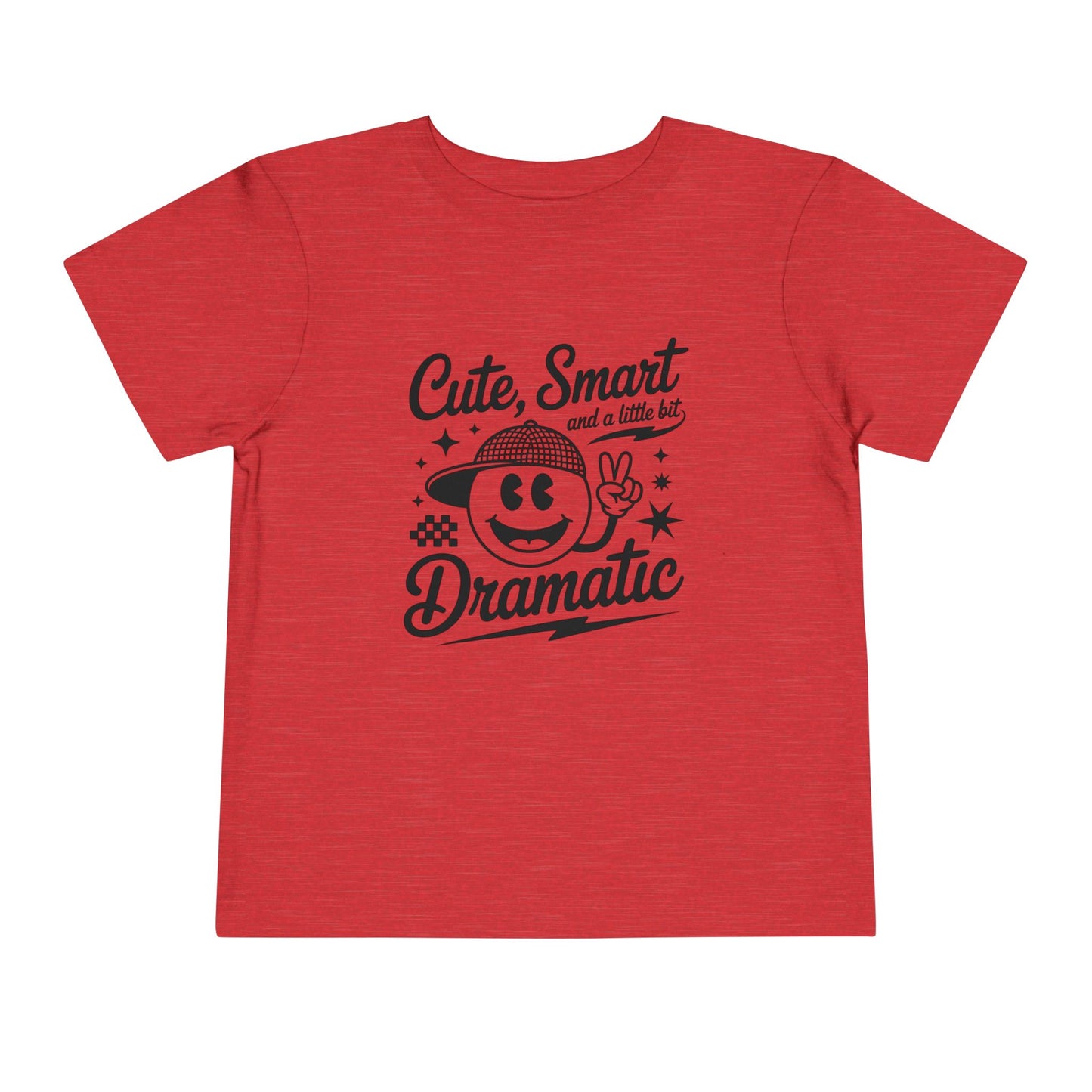 Cute, Smart & a Little Dramatic Toddler Tee