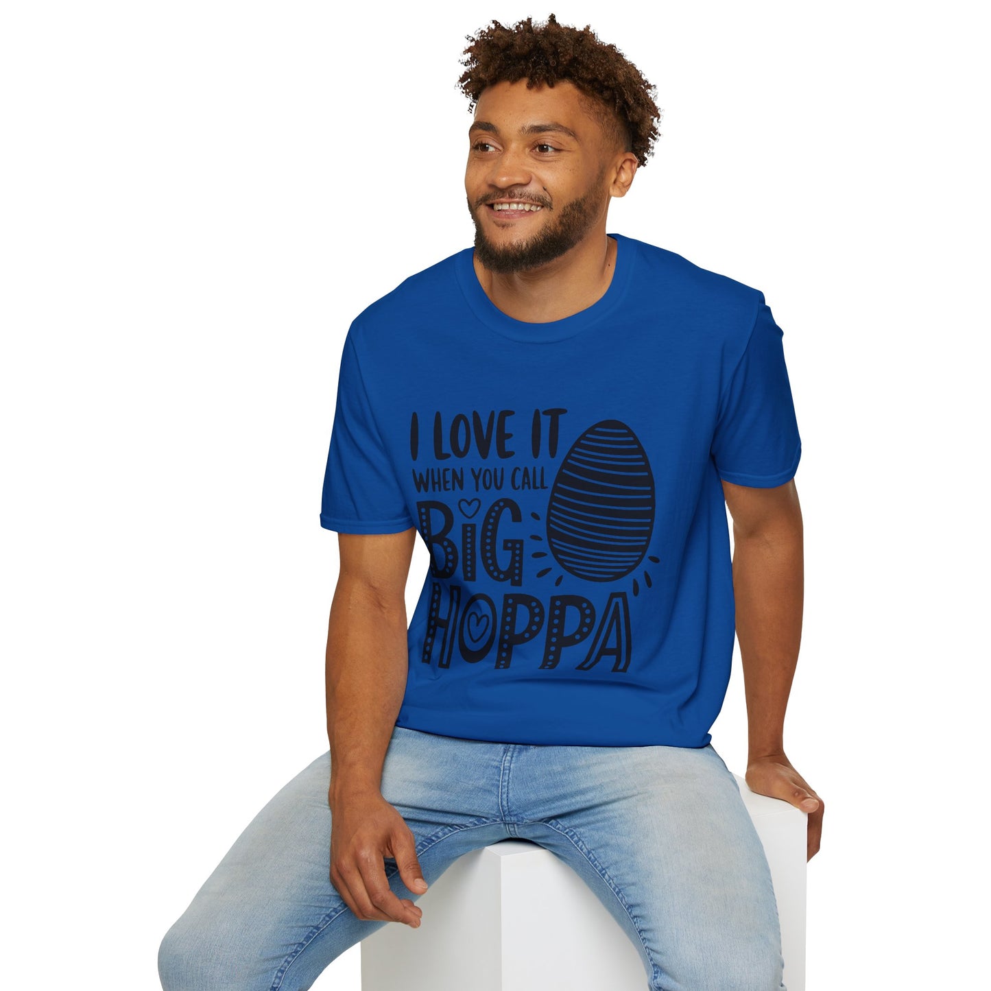 Easter Tee — "I Love It When You Call Me Big Hoppa" Graphic T-Shirt