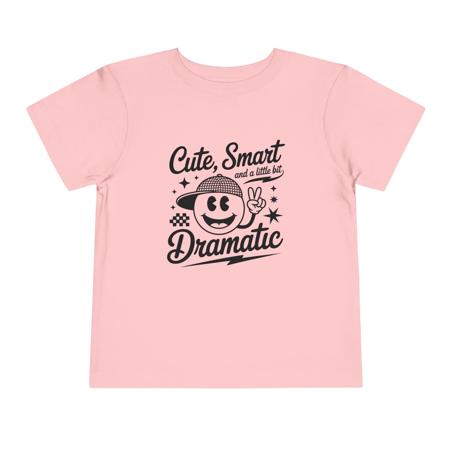Cute, Smart & a Little Dramatic Toddler Tee