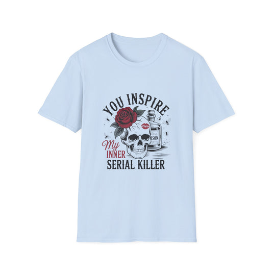 You Inspire My Inner Serial Killer T-Shirt — Skull Rose True Crime Graphic Tee