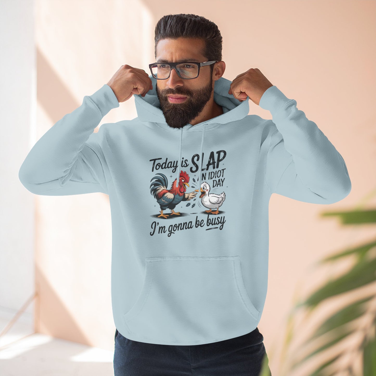 Rooster 'Today Is Slap An Idiot Day' Hoodie — Funny Farm Animal Pullover