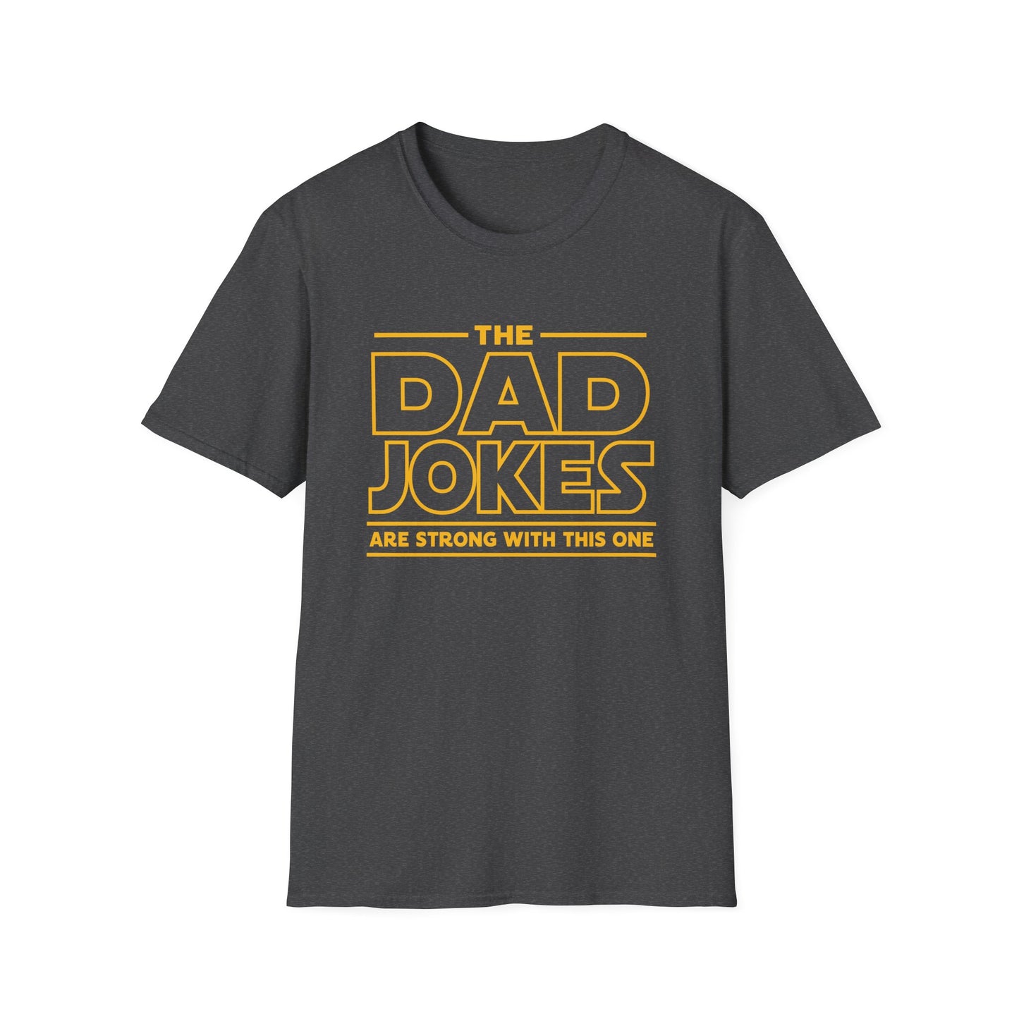 Dad Jokes T‑Shirt — 'The Dad Jokes Are Strong With This One' Funny Father's Day Tee