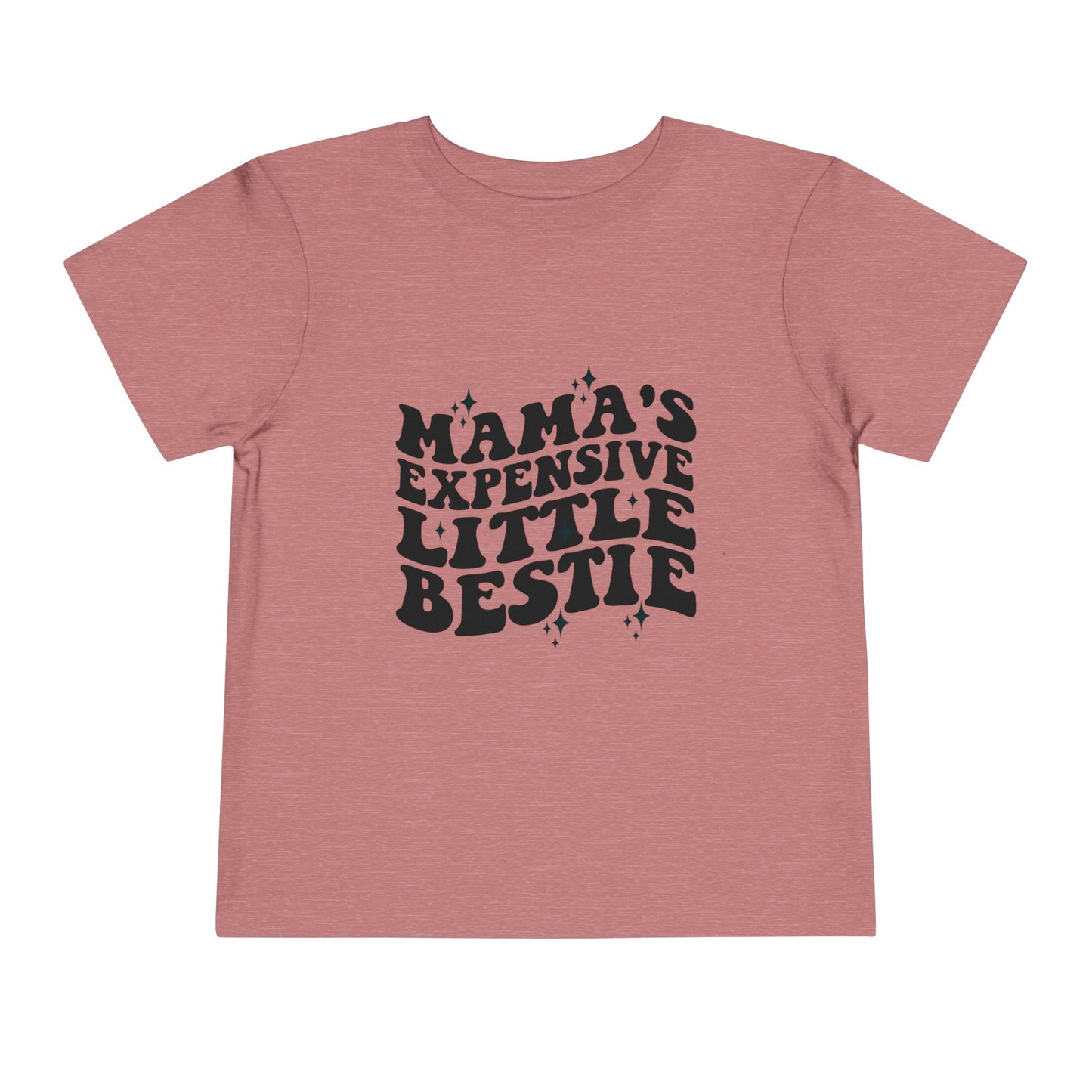 "Mama's Expensive Little Bestie" Graphic