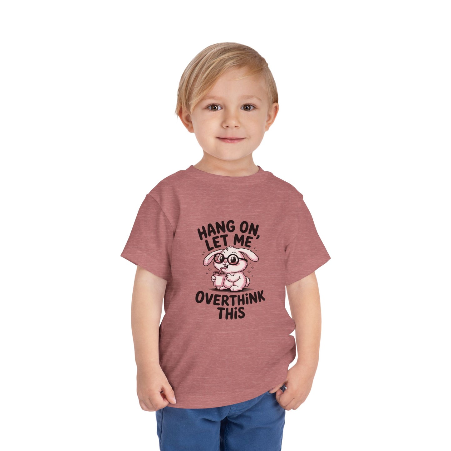 Toddler Tee — Cute Bunny "Hang On, Let Me Overthink This" Funny Kids Shirt