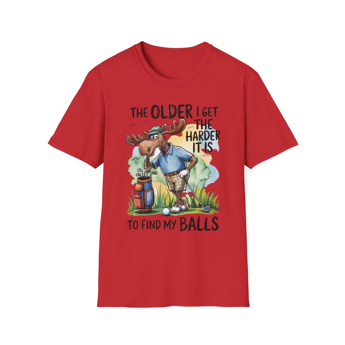 Golf Moose T‑Shirt — "The Older I Get The Harder It Is To Find My Balls" Funny Golfing Tee