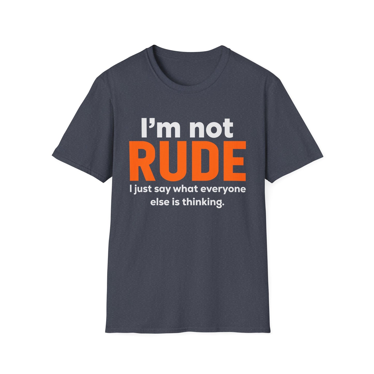 I'm Not RUDE Bold Text T-Shirt — Funny Sarcastic Graphic Tee