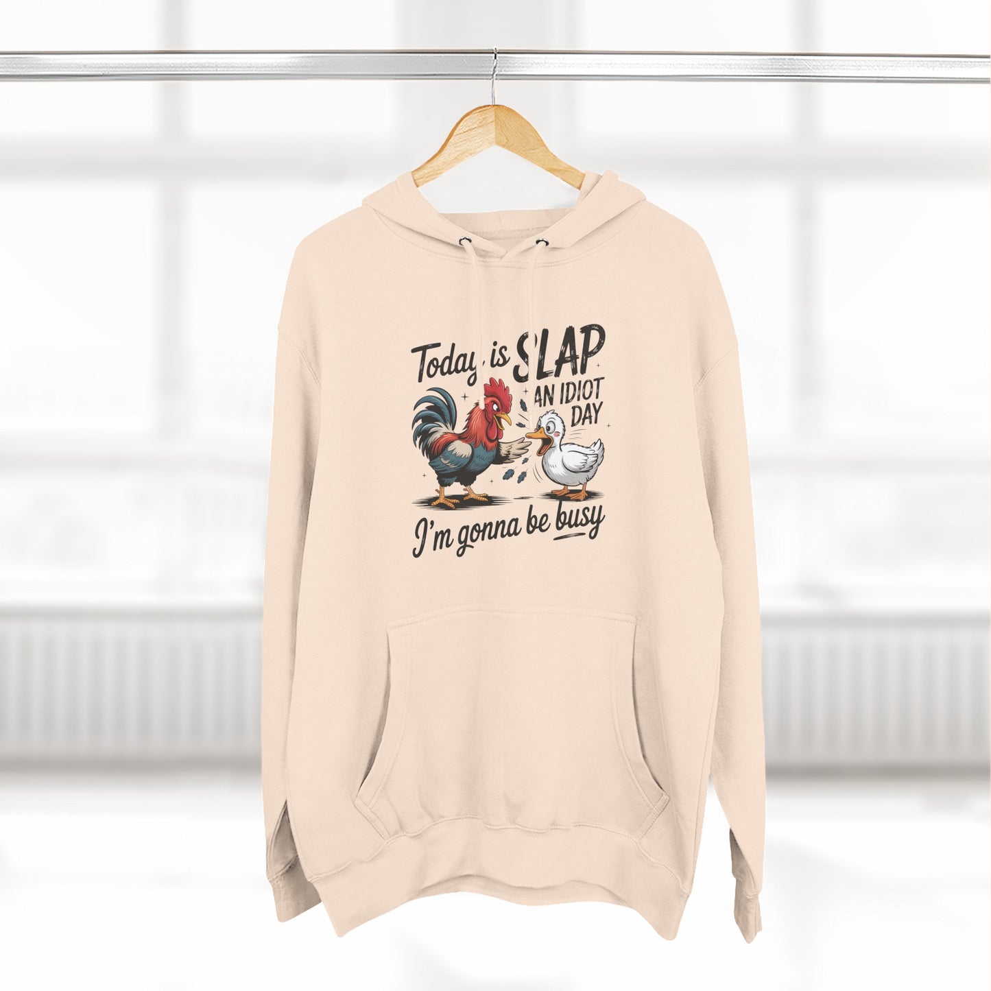 Rooster 'Today Is Slap An Idiot Day' Hoodie — Funny Farm Animal Pullover