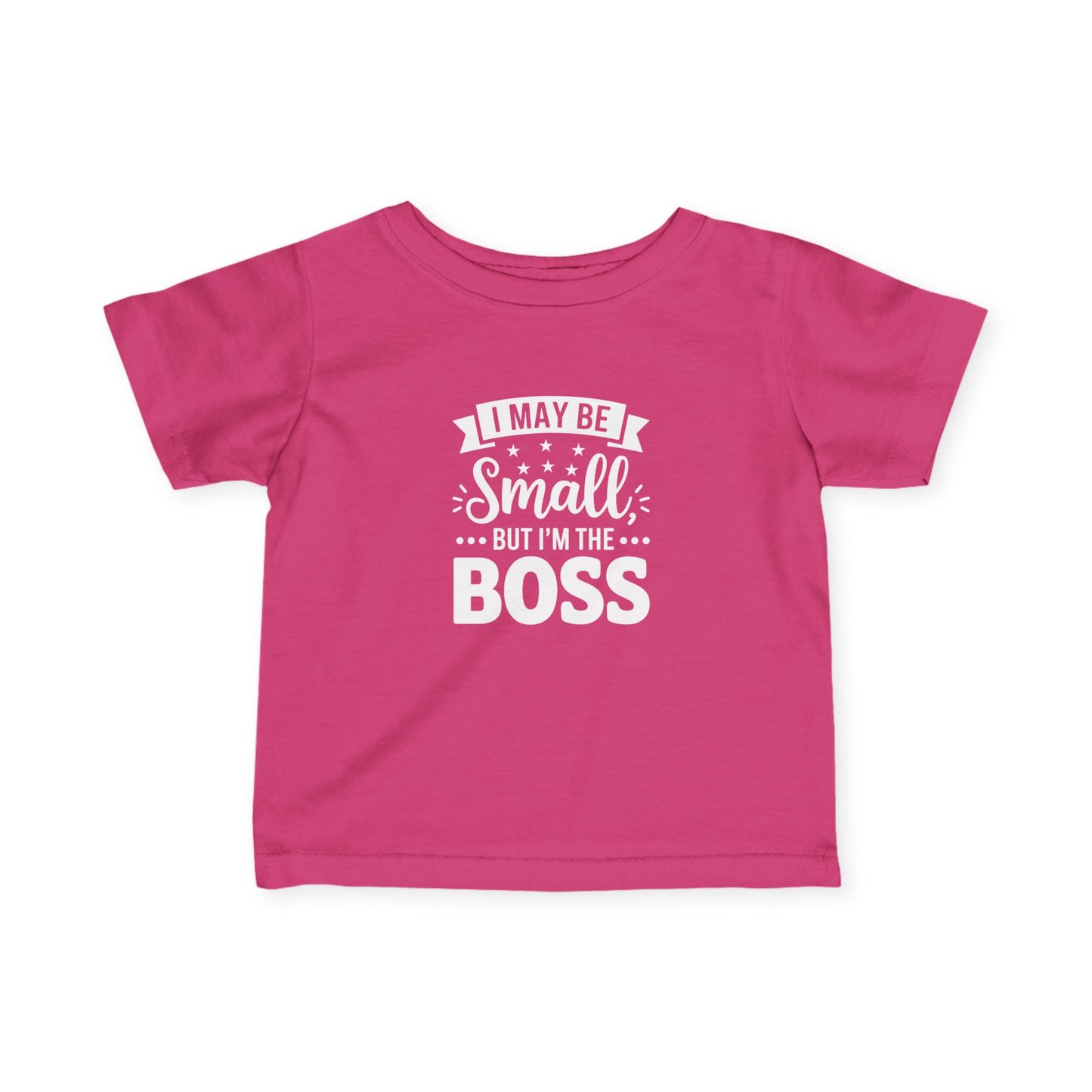 Infant Tee — "Tiny But Mighty: Small But Still The Boss" Baby Shirt