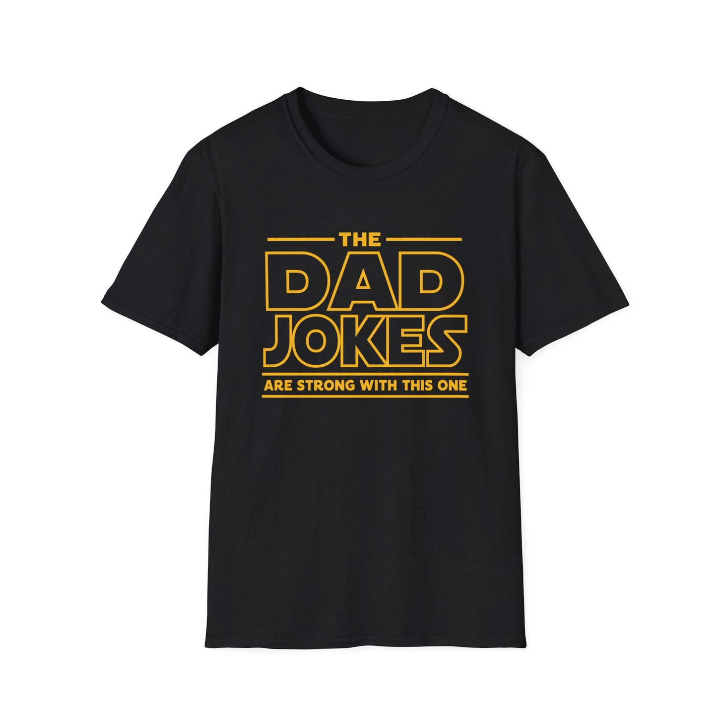 Dad Jokes T‑Shirt — 'The Dad Jokes Are Strong With This One' Funny Father's Day Tee