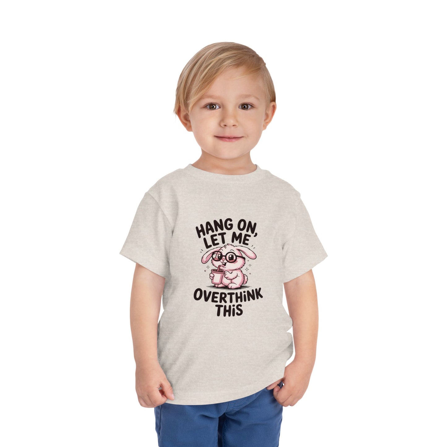 Toddler Tee — Cute Bunny "Hang On, Let Me Overthink This" Funny Kids Shirt