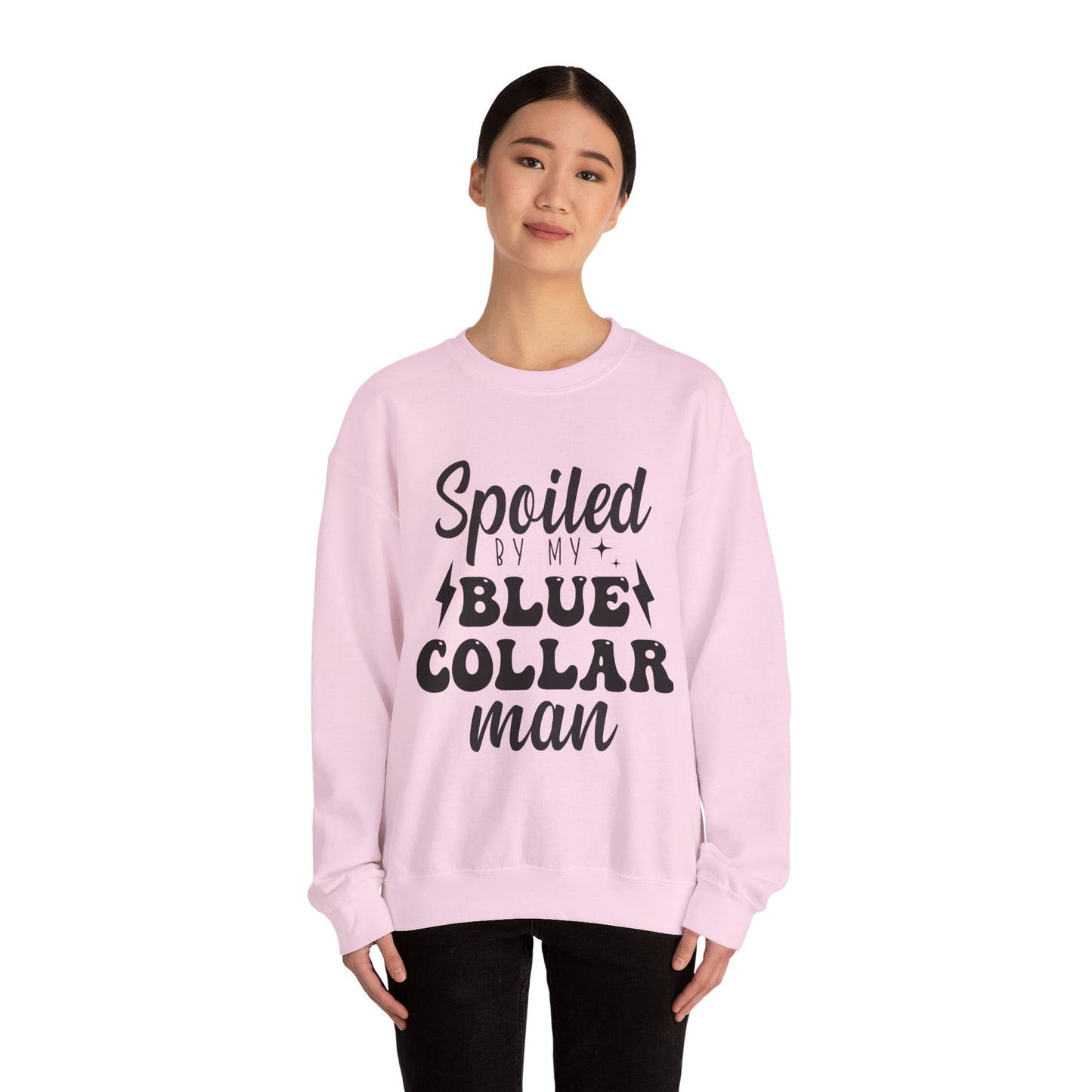 Spoiled By My Blue Collar Man Sweatshirt
