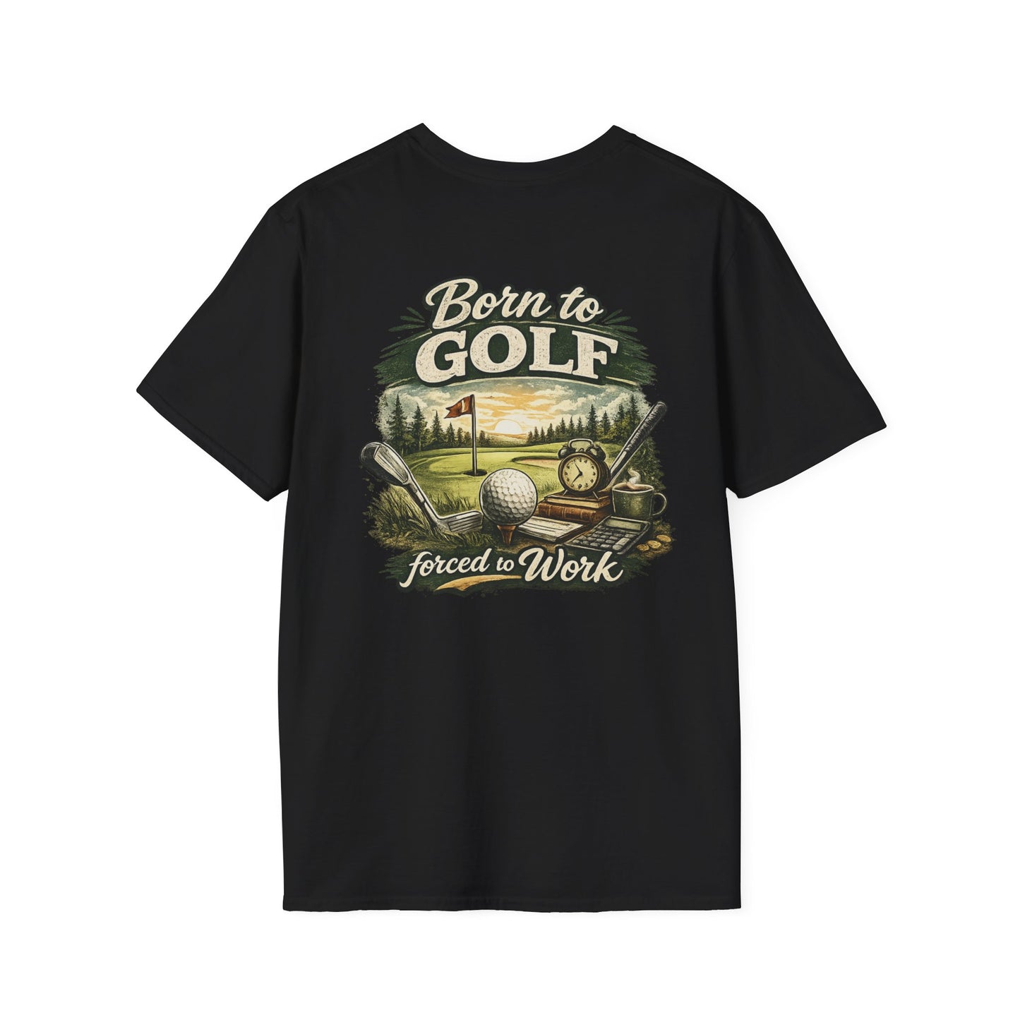 Born to Golf, Forced to Work T-Shirt