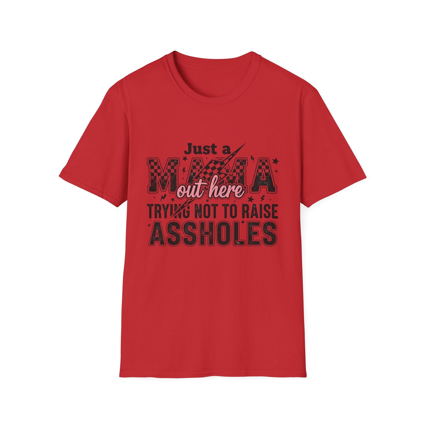 Mama Shirt - "Just a Mama Out Here Trying Not to Raise Assholes" Graphic Tee