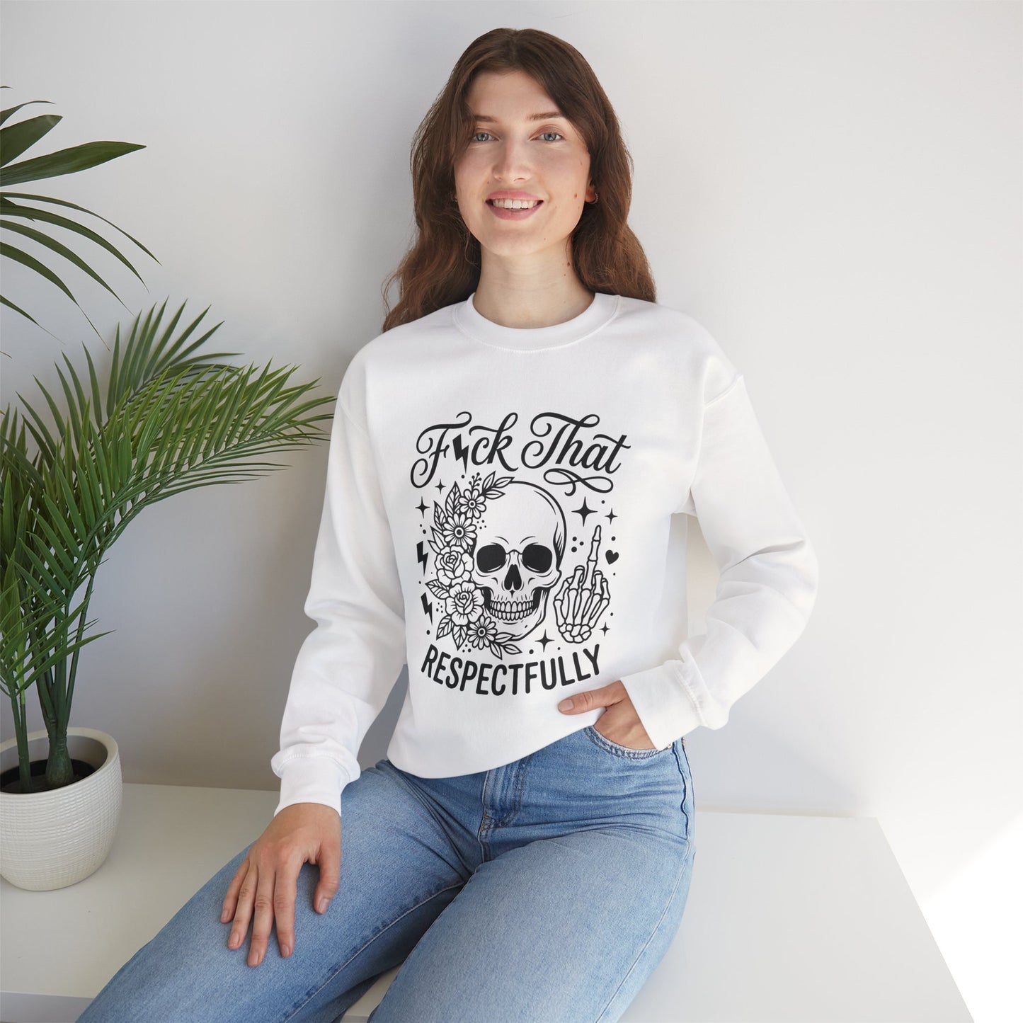 Crewneck Sweatshirt — “F*ck That, Respectfully” Skull Floral Graphic