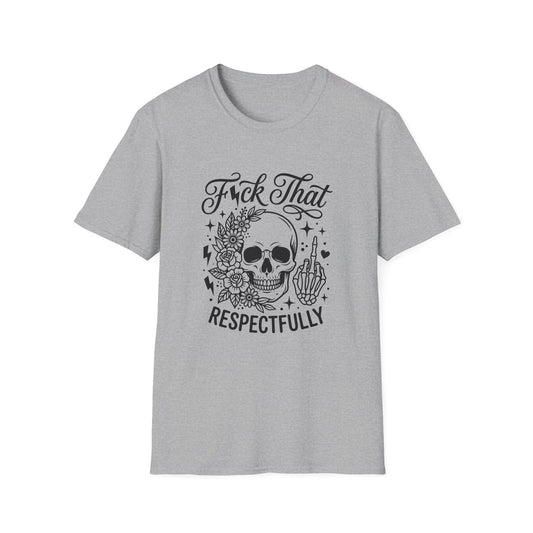 Skull 'F*ck That Respectfully' Graphic T-Shirt