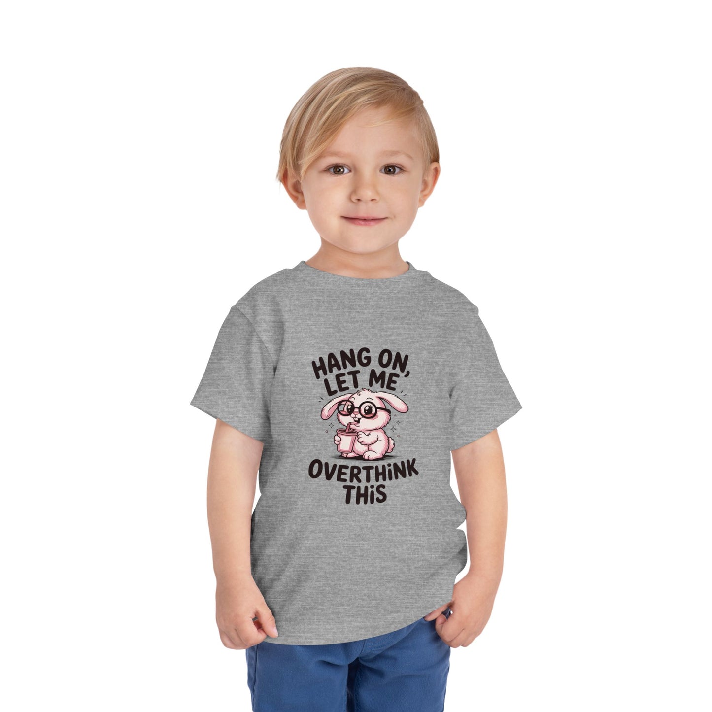 Toddler Tee — Cute Bunny "Hang On, Let Me Overthink This" Funny Kids Shirt
