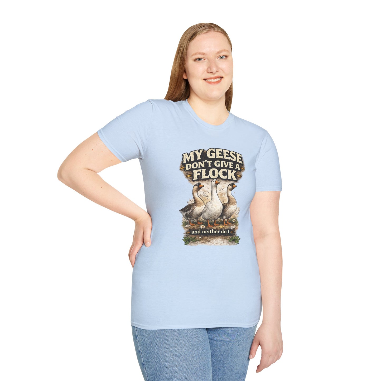 T-Shirt — “My Geese Don’t Give a Flock” Humorous Farm Animal Tee