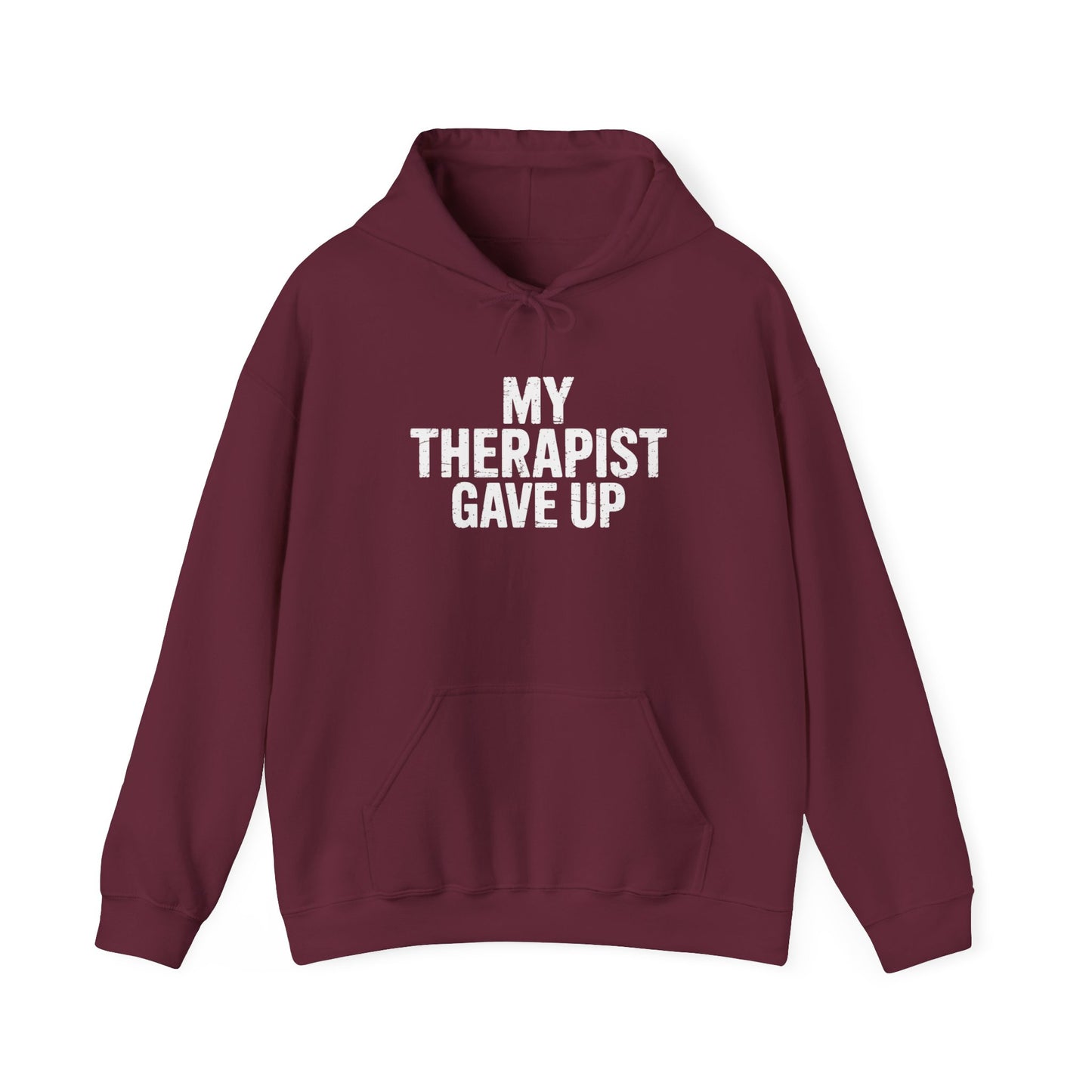 My Therapist Gave Up Hoodie
