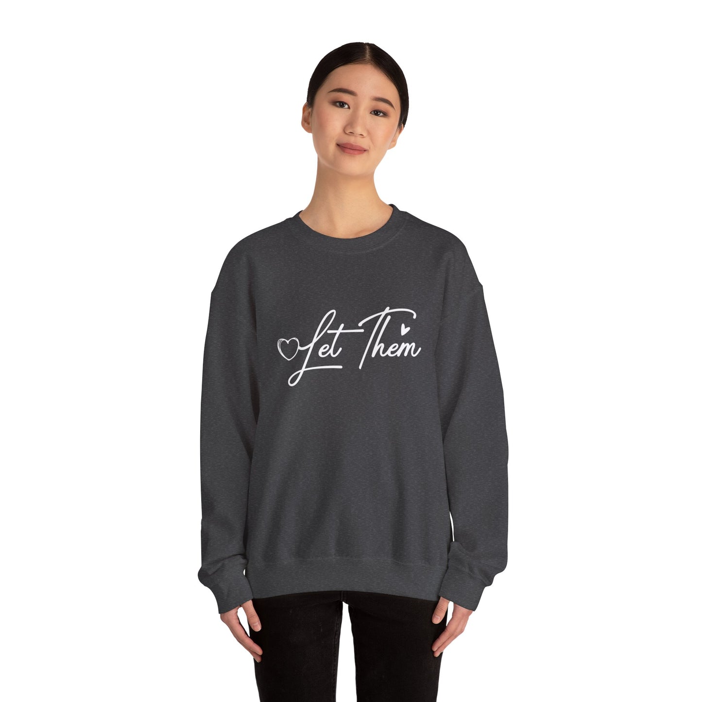 Let Them Crewneck Sweatshirt – Inspirational "Let Them" Graphic Pullover