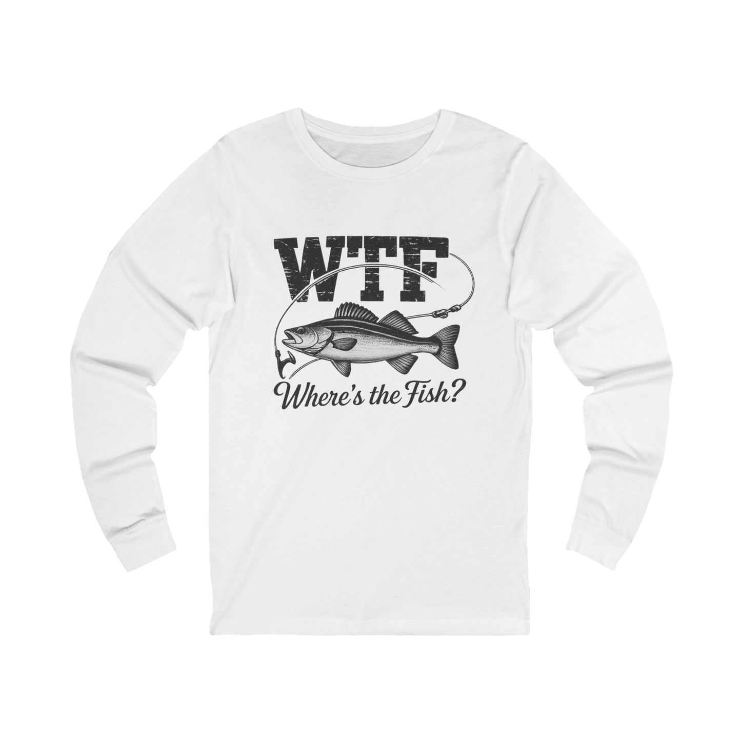 Fishing Long Sleeve Tee - WTF "Where's the Fish?" Graphic Shirt