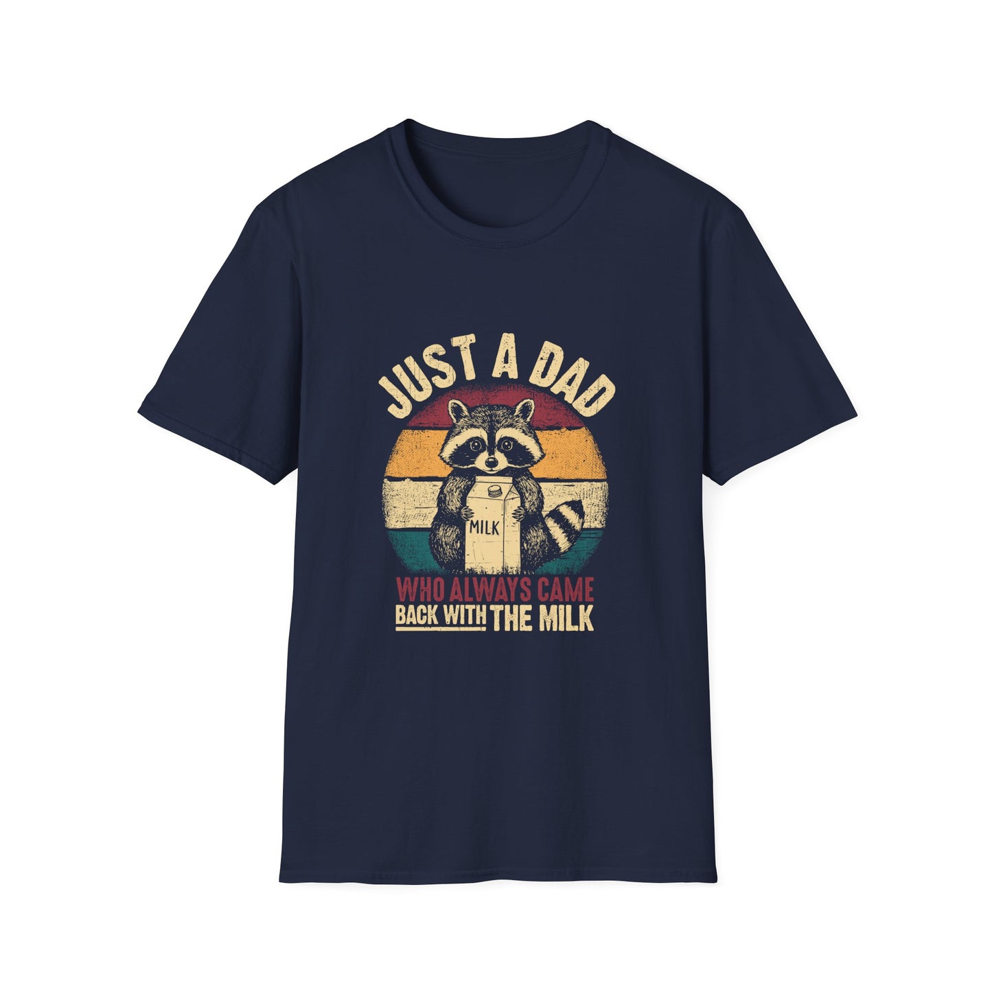 Just A Dad Who Always Came Back With The Milk Raccoon T-Shirt — Funny Vintage Dad Tee for Father’s Day