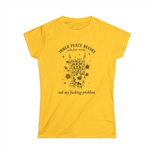 "Inner Peace Begins... Not My Fucking Problem" Floral Graphic