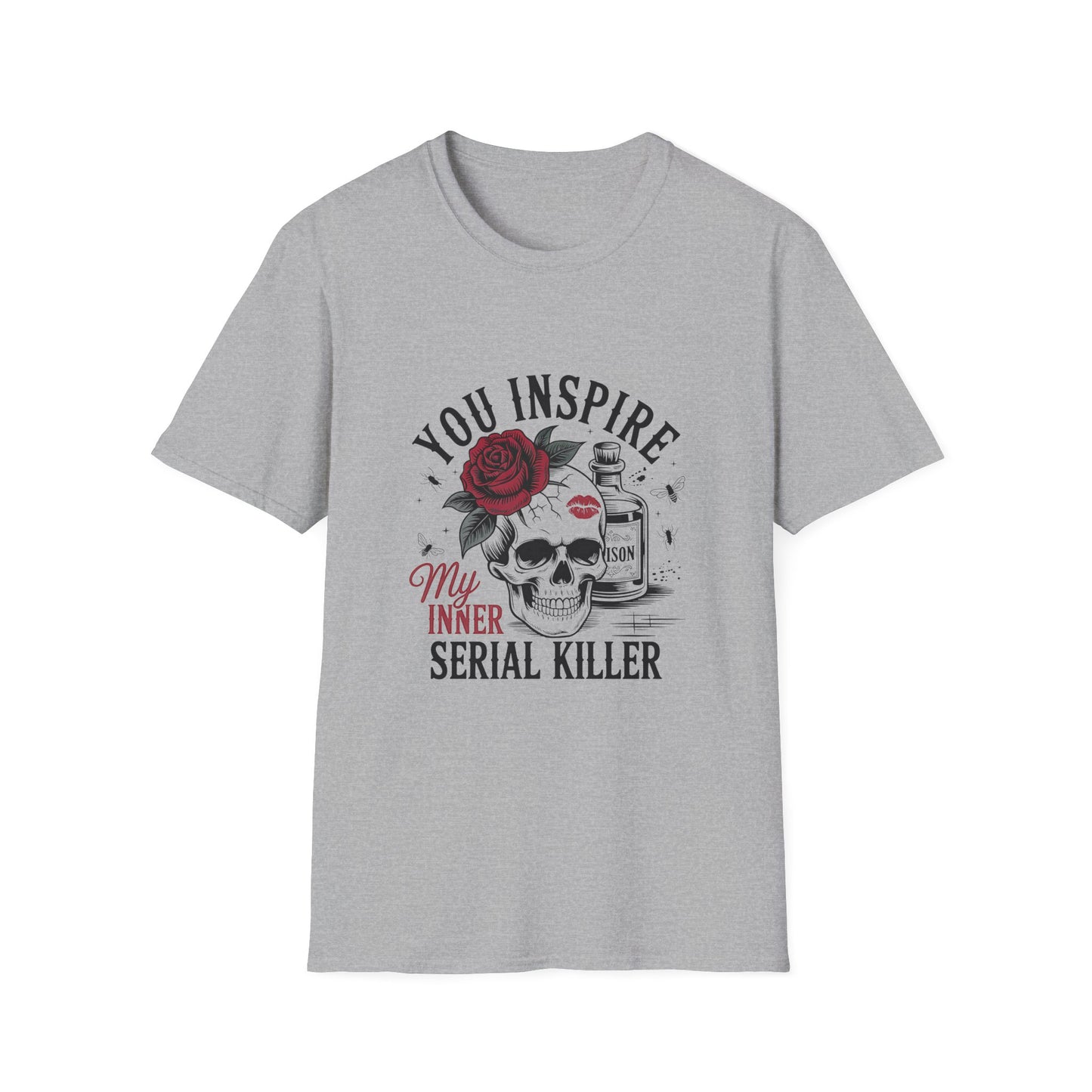 You Inspire My Inner Serial Killer T-Shirt — Skull Rose True Crime Graphic Tee