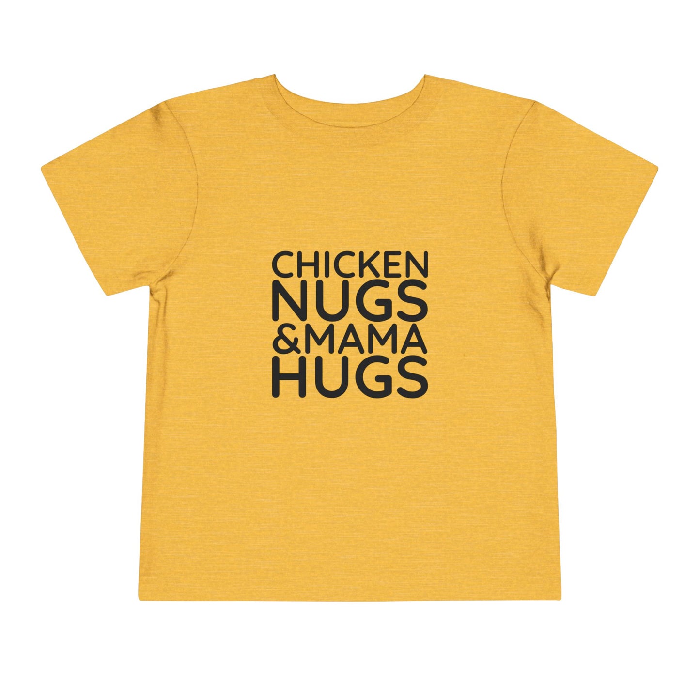 Toddler Tee — "Chicken Nugs & Mama Hugs" Cute Graphic Shirt